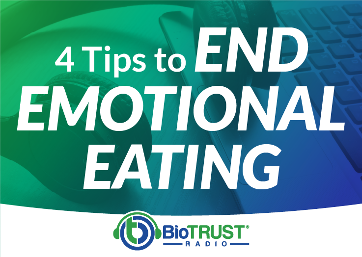 4 Tips to End Emotional Eating